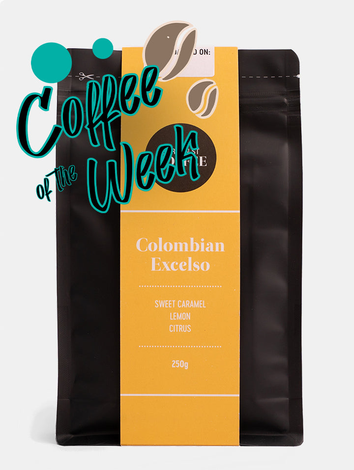 COFFEE OF THE WEEK - Colombia Excelso